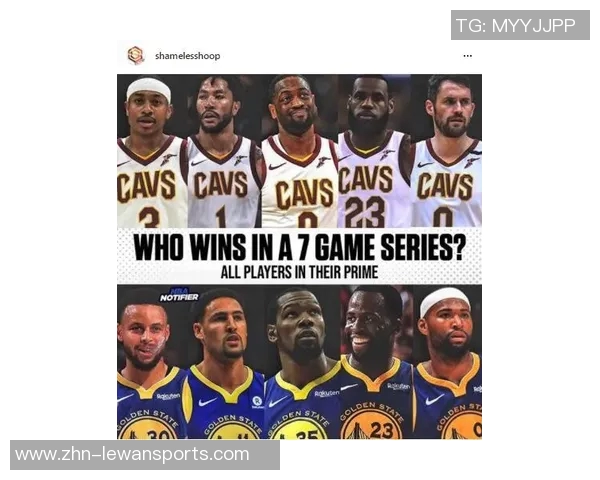 骑士队与勇士队巅峰对决谁能在激烈比赛中笑到最后